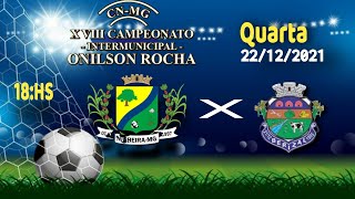 XVIII CAMPEONATO INTERMUNICIPAL ONILSON ROCHA NINHEIRA X BERIZAL [upl. by Moazami]