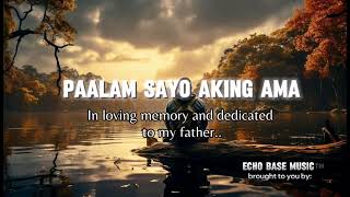 PAALAM SAYO AKING AMA Audio amp Lyrics EchobasemusicOfficial [upl. by Silvio8]