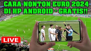 CARA NONTON LIVE EURO 2024 DI HP [upl. by Dever495]