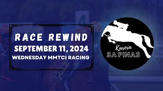 MMTCI RACE REWIND  SEPTEMBER 11 2024  WEDNESDAY MMTCI RACING  Karera Sa Pinas [upl. by Ethel774]