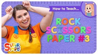 Super Simple Songs Teaching Tips Learn How To Teach quotRock Scissors Paper 3quot [upl. by Mireielle25]