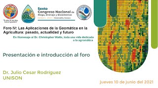 Introducción Foro IV Las aplicaciones de la geomática en agricultura pasado actualidad y futuro [upl. by Ahras]