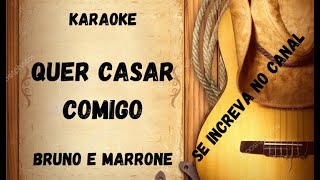 Karaoke  Quer Casar Comigo  Bruno e Marrone [upl. by Ajile]