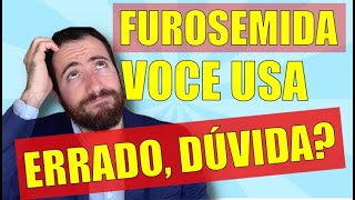 Furosemida você usa totalmente errado Duvida [upl. by Katharyn]