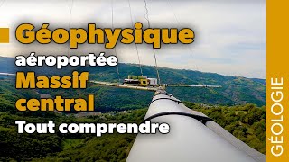 Géophysique aéroportée dans le Massif central  Tout comprendre [upl. by Eniamart]