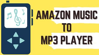 How to Transfer Amazon Music to MP3 Player  Amazon Music to MP3 [upl. by Agle]