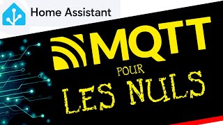 MQTT  Le Protocole Incontournable pour Votre Domotique   Installation Facile dans Home Assistant [upl. by Seaman]