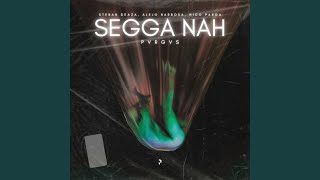 Segga Nah [upl. by Harwell451]