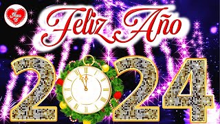 FELIZ AÑO NUEVO 2024 para familia y amigos🎁🥂L Happy New Year Adiós 2023 NOCHEVIEJA Bienvenido 2024 [upl. by Dorwin]