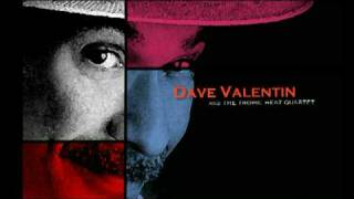 Dave Valentin [upl. by Louls816]