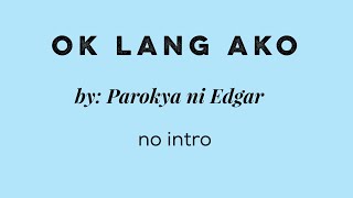 Ok lang ako lyrics with chords [upl. by Paske74]