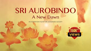 Sri Aurobindo A New Dawn  An Inspirational Hand Painted Animation Film  English [upl. by Aehtorod]