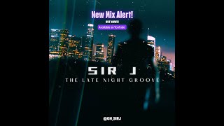 THE LATE NIGHT GROOVE  AFRO HOUSE MIX  BY SIR J bahrain afrohouse newmix youtubevideo [upl. by Nytsud354]