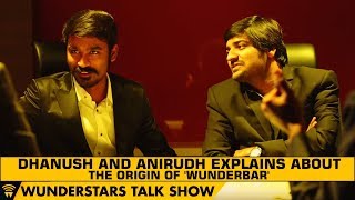 Dhanush and Anirudh explains about the origin of Wunderbar  WunderStars [upl. by Ermanno277]