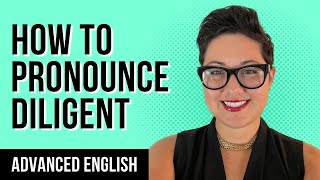 How to Pronounce DILIGENT  American Accent Training [upl. by Quintessa]