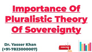 Importance Of Pluralistic Theory Of Sovereignty  Pluralistic Theory Of Sovereignty  Sovereignty [upl. by Radman]