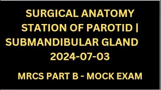 SURGICAL ANATOMY STATION OF PAROTID  SUBMANDIBULAR GLAND [upl. by Truman]