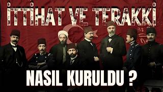 İttihat ve Terakkinin Kuruluşu [upl. by Nomelihp]