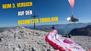 Hike and Fly Gschnitzer Tribulaun  Nach drei Anläufen endlich ganz oben auf dem Gipfel [upl. by Ravilob200]