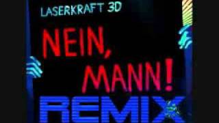 Laserkraft 3D  Nein Mann  quotecho remixquot by modefan76  original by Laserkraft 3D [upl. by Vezza]