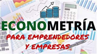 📊 ¿Qué es ECONOMETRÍA y cómo usarla  ESTRATEGIA CLAVE para TU NEGOCIO [upl. by Llehcal974]