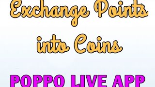 Pano mag Exchange Points into Coins  POPPO LIVE  TUTORIAL ✨ [upl. by Aicetel]