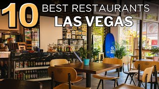 The 10 BEST Restaurants in Las Vegas for 2024 [upl. by Coulter]