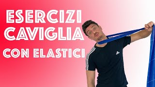 ESERCIZI CAVIGLIA CON ELASTICI [upl. by Adnoryt635]