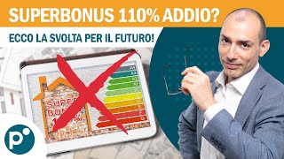 Superbonus 110 addio Quali alternative per Efficientare Casa [upl. by Maia486]