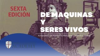 De máquinas y seres vivos  Autopoiesis de Humberto Maturana y Francisco Varela [upl. by Bear]