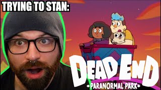 TRYING TO STAN DEAD END PARANORMAL PARK REACTION amp BREAKDOWN [upl. by Lydnek]