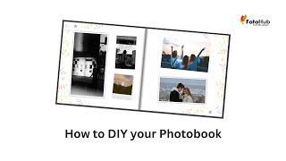 How to create your photobook with FotoHubs online editor [upl. by Crandale804]