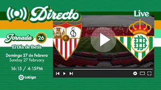 🚨 DIRECTO  Sevilla FCReal Betis  VÍVELO CON NOSOTROS [upl. by Martres]