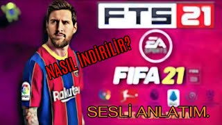 FTS 21 FIFA 21 MOD NASIL İNDİRİLİR SESLİ ANLATIM [upl. by Htieh112]