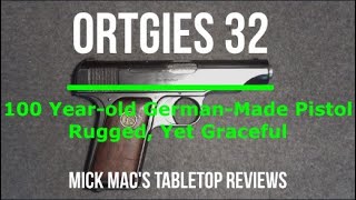 Ortgies 32 SemiAutomatic Pistol Tabletop Review  Episode 202431 [upl. by Reamonn]