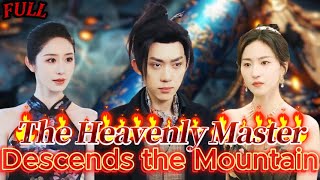 【FULL】quotThe Heavenly Master Descends the Mountainquot God Counterattack Urban Cultivation [upl. by Lemrahc]