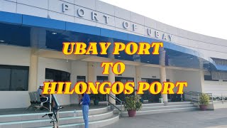 UBAY BOHOL PORT TO HILONGOS LEYTE PORTUli sata sa MacrohonRide SafePART 1 [upl. by Imer]