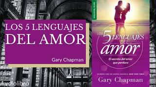 Resumen quotLos 5 lenguajes del amorquot Audiolibro [upl. by Assiroc525]