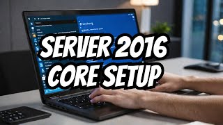 Configure Server 2016 Core  How to Install amp configure server 2016 Core from PowerShell  MCSA [upl. by Eseerehc496]