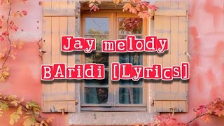 Jay Melody  Baridi Lyrics [upl. by Chafee]