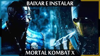 Como baixar e instalar MORTAL KOMBAT X [upl. by Fan278]