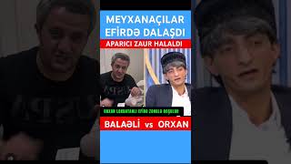 DAVA MEYXANA USTADI BALƏLİ VƏ ORXAN APARIVI ZAURUN SAYƏSİNDƏ QIRIŞDI trend meyxana balaeli [upl. by Ainahtan]