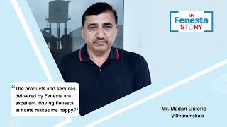 Watch why Mr Guleria fell in love with Fenesta products and services [upl. by Thalassa]