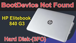 Boot Device Not Found  HP EliteBook 840 G3  Hard Disk 3F0 [upl. by Clementas394]