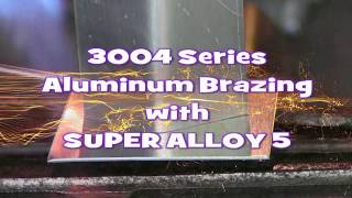 How to BrazeSolder 3003 and 3004 Series Aluminum with Super Alloy 5 and a Propane Torch [upl. by Danielson]