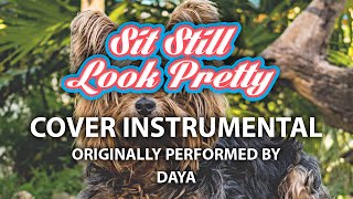 Sit Still Look Pretty Cover Instrumental In the Style of Daya [upl. by Kiel]