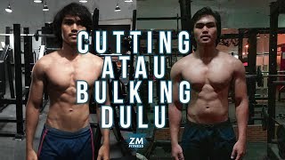 Lebih Baik Cutting Dulu atau Bulking Dulu [upl. by Werra]