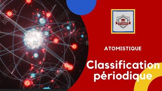 Atomistique S1 SMPC chapitre 4  Classification périodique et propietés des élements partie 1 [upl. by Aidualc]