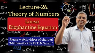 Theory of Numbers Lec 26Linear Diophantine Equation [upl. by Vitoria]