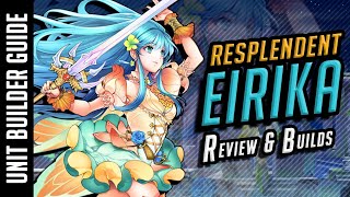 Resplendent Eirika Unit Review amp Builds  Fire Emblem Heroes FEH [upl. by Anyaj435]